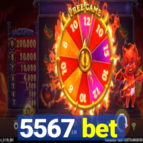 5567 bet
